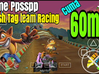 Download game Crash Tag Team Racing Ppsspp High Compress 67mb