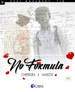 OHENEBA X WABZEE- NO FORMULA (#OBM)