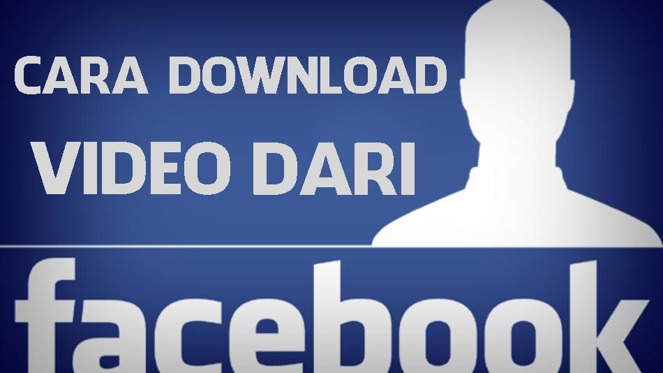 Cara Download Video dari Facebook Tanpa Software, Tanpa IDM