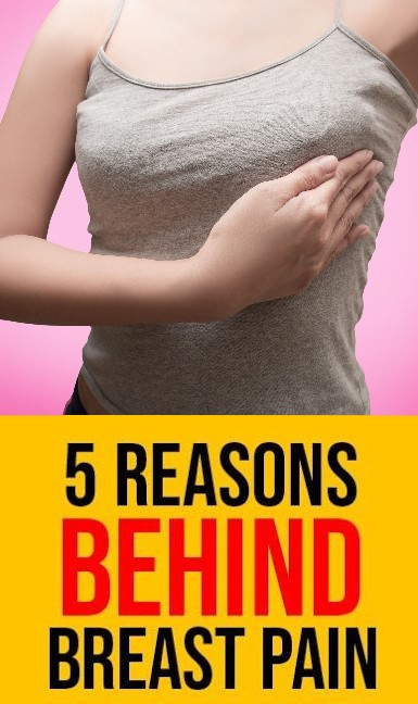 5 Reasons Behind Breast Pain Healthy Lifestyle 5-reasons-behind-breast-pain-healthy-lifestyle