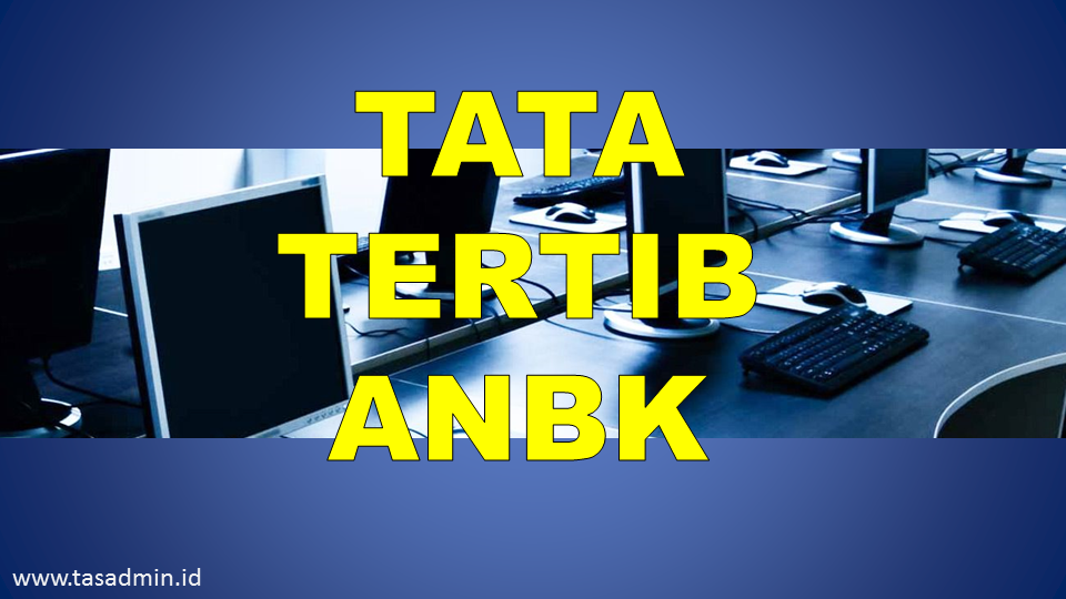 Tata Tertib Peserta dan Pengawas ANBK - tasADMIN