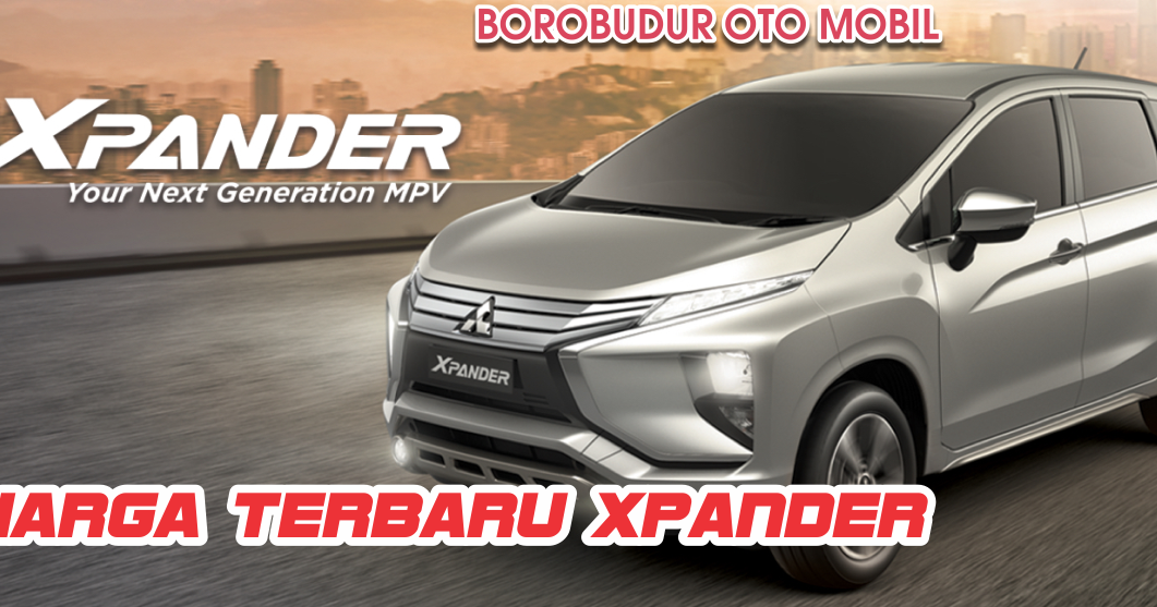 Harga Terbaru XPANDER di Yogyakarta Dealer Mobil Mitsubishi Xpander