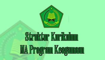 Struktur Kurikulum MA Program Keagamaan