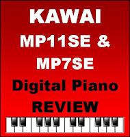 Kawai MP11SE & MP7SE Review