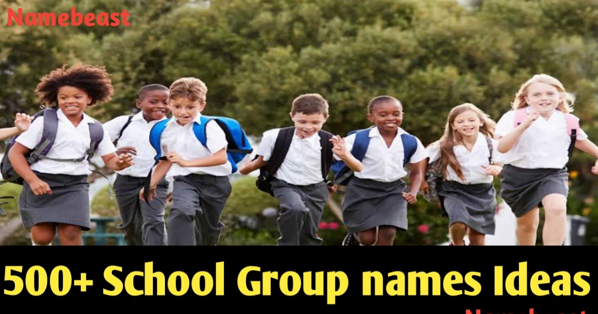 250+ School Group Names Ideas You Never Know