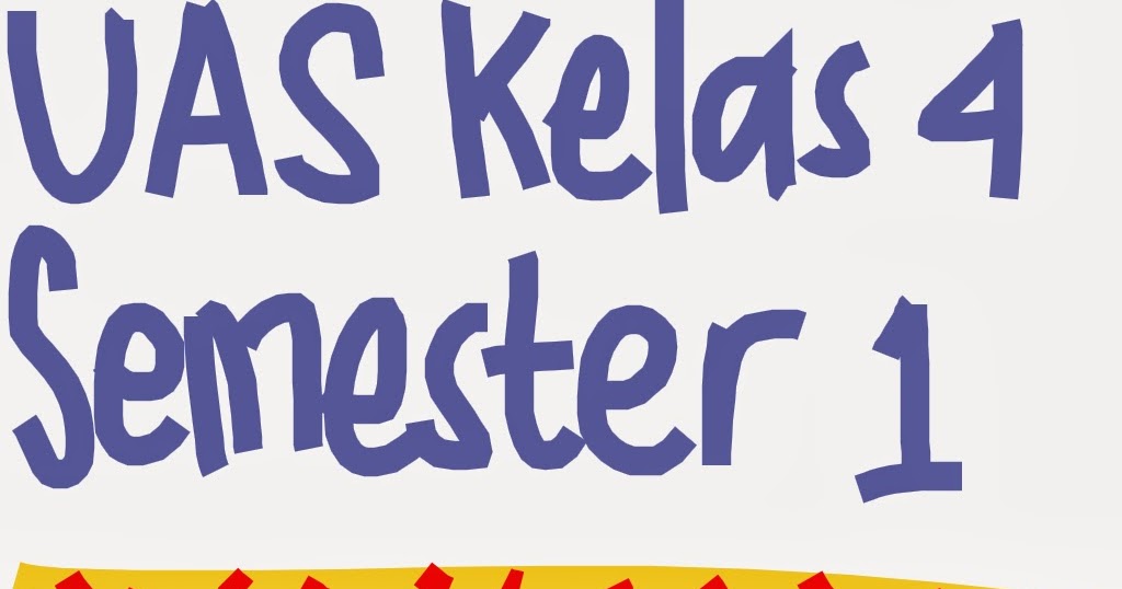 Soal Uas Plh Kelas 4 Semester 1 Dan Kunci Jawaban Tahun 2017 2018 Soal Uts Uas Ukk Usbn Sd Kurikulum 2013