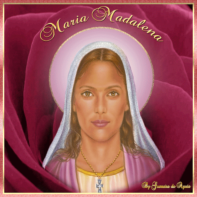 Portal de Luz A PRESENÇA DE MARIA MADALENA NA TERRA E A HISTÓRIA DA SAGRADA UNIÃO