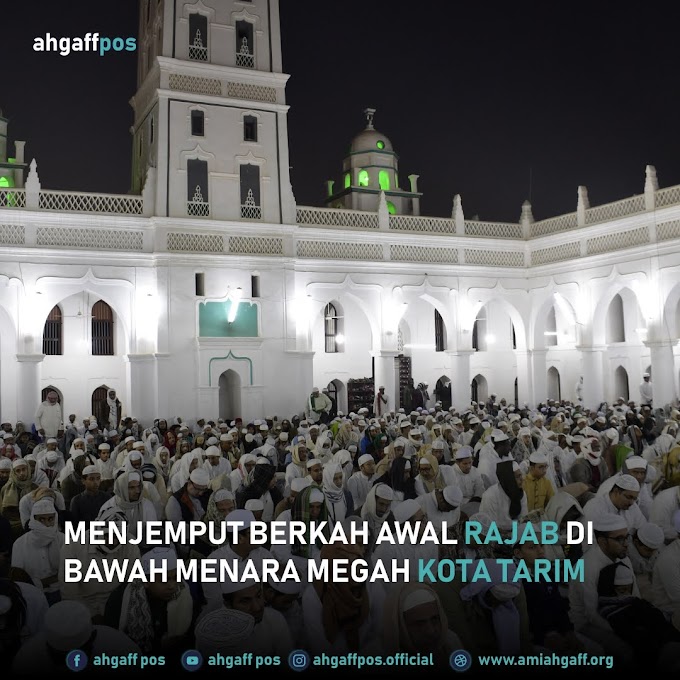 Menjemput Berkah Awal Rajab di Bawah Menara Megah Kota Tarim