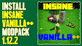 HOW TO INSTALL<br>InsaneVanilla++ Modpack [<b>1.12.2</b>]<br>▽