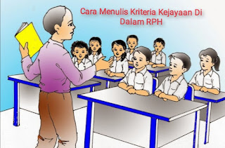 Cara Menulis Kriteria Kejayaan Di Dalam RPH