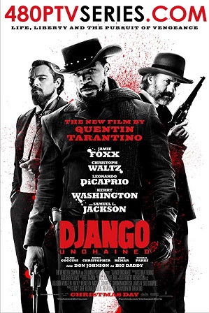 Download Django Unchained (2012) 1GB Full Hindi Dual Audio Movie Download 720p Bluray Free Watch Online Full Movie Download Worldfree4u 9xmovies