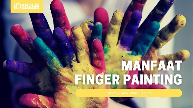 Manfaat Finger Painting Manfaat Finger Painting