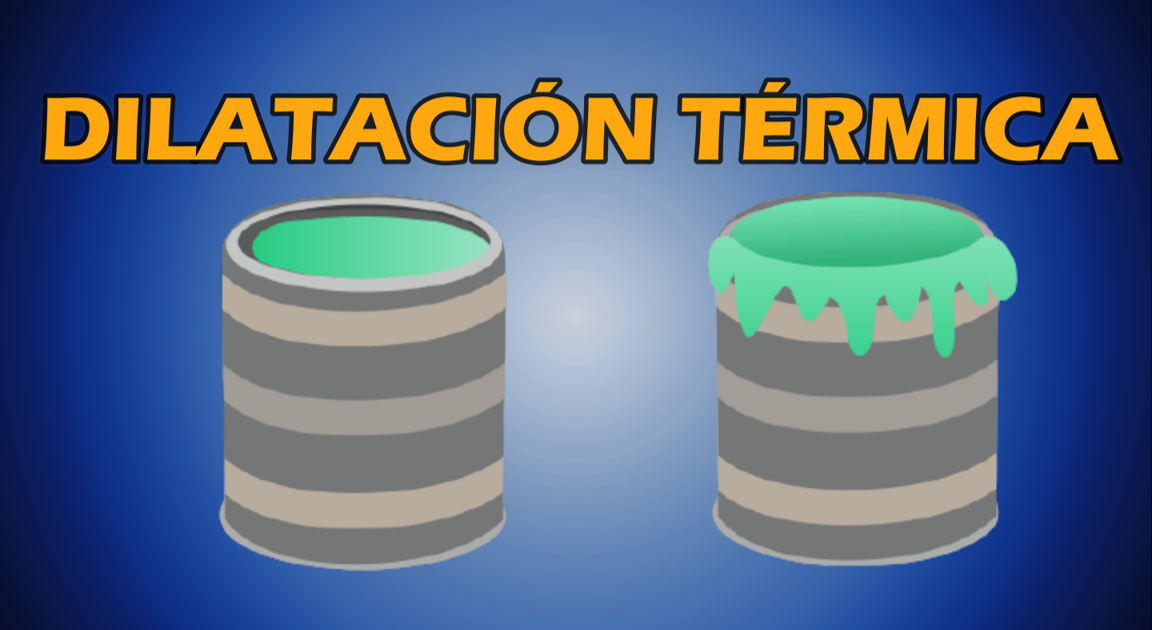 ¿Qué es la DILATACIÓN TÉRMICA?