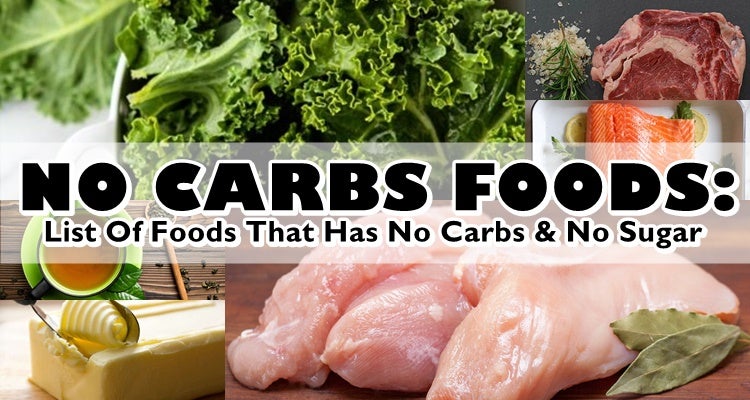 No Carbs Foods: List Of Foods That Has No Carbs & No Sugar - The Most ...