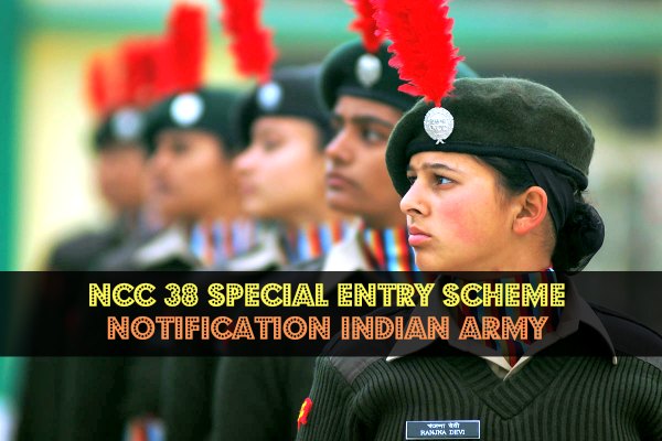 NCC 38 special entry scheme 2015