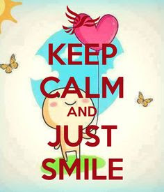 Keep Calm And Smile Quotes