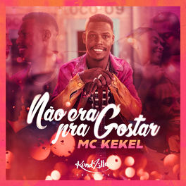 Música Não Era Pra Gostar - MC Kekel (2020) 