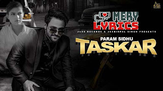 Taskar By Param Sidhu - Lyrics Taskar By Param Sidhu - Lyrics