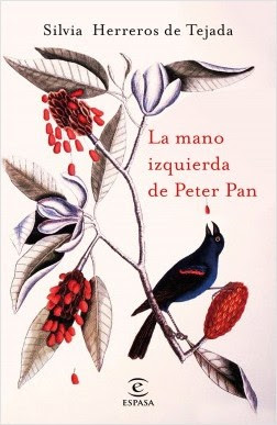 Reseña: La mano izquierda de Peter Pan de Silvia Herreros de Tejada (Espasa, enero 2017)