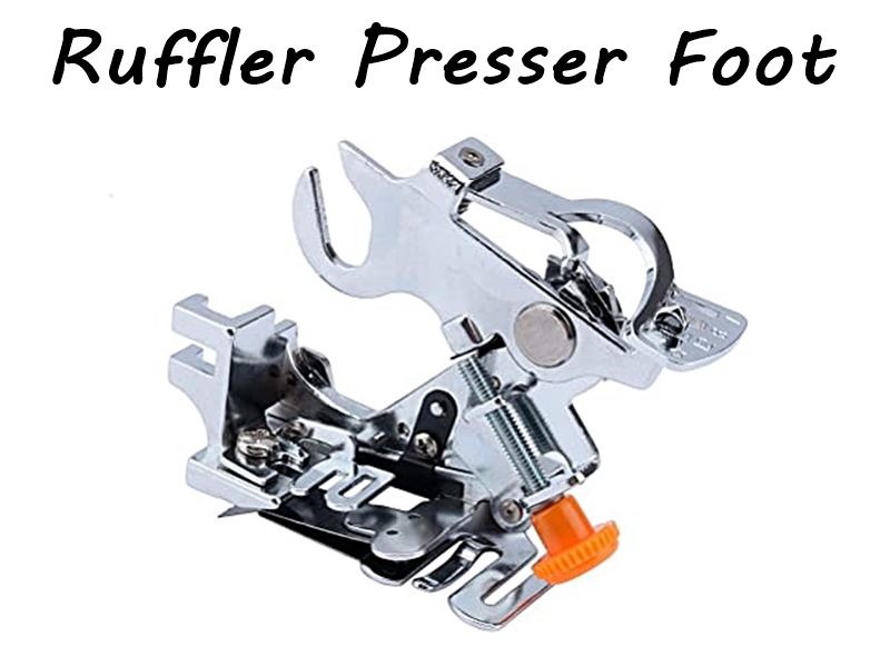 Ruffler Presser Foot / Ruffler Foot / Ruffler Sewing Foot / Ruffler