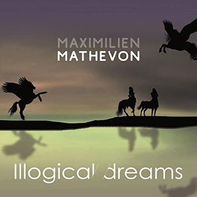 Illogical Dreams Maximilien Mathevon Album