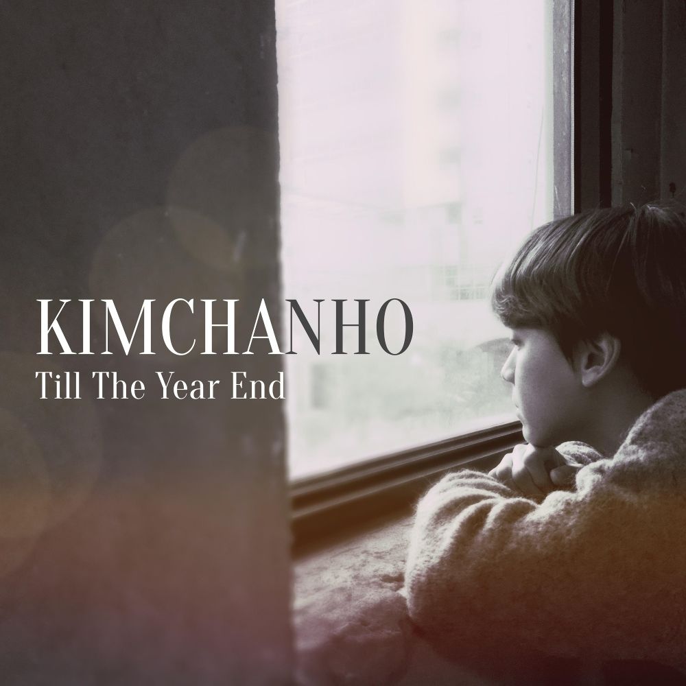 KIM CHAN HO – Till the year end  – Single