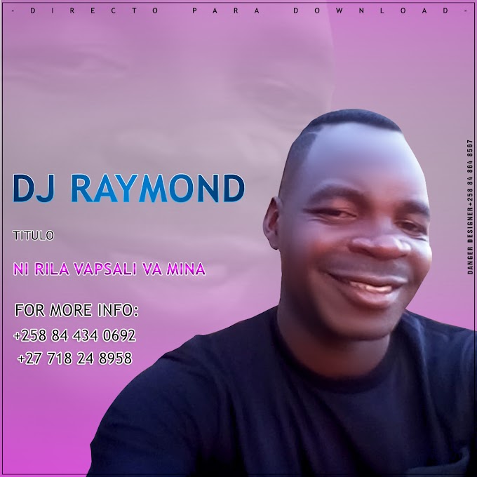 DJ RAYMOND EP DE MARRABÉNTA(ESCLUSIVO 2019)[DOWNLOAD MP3]