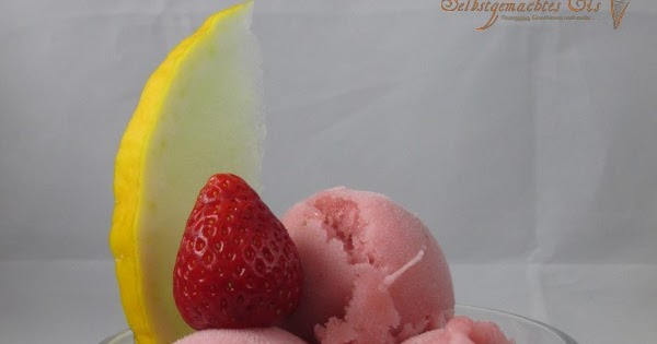 Eismacherin - Selbstgemachtes Eis: Honigmelonen-Erdbeer Sorbet