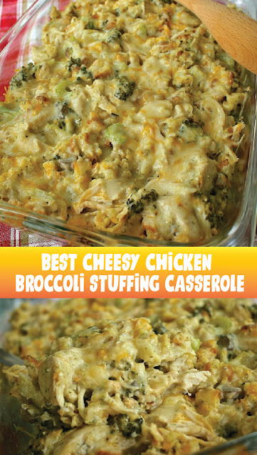 Best Cheesy Chicken Broccoli Stuffing Cásserole | Recipe Spesial Food