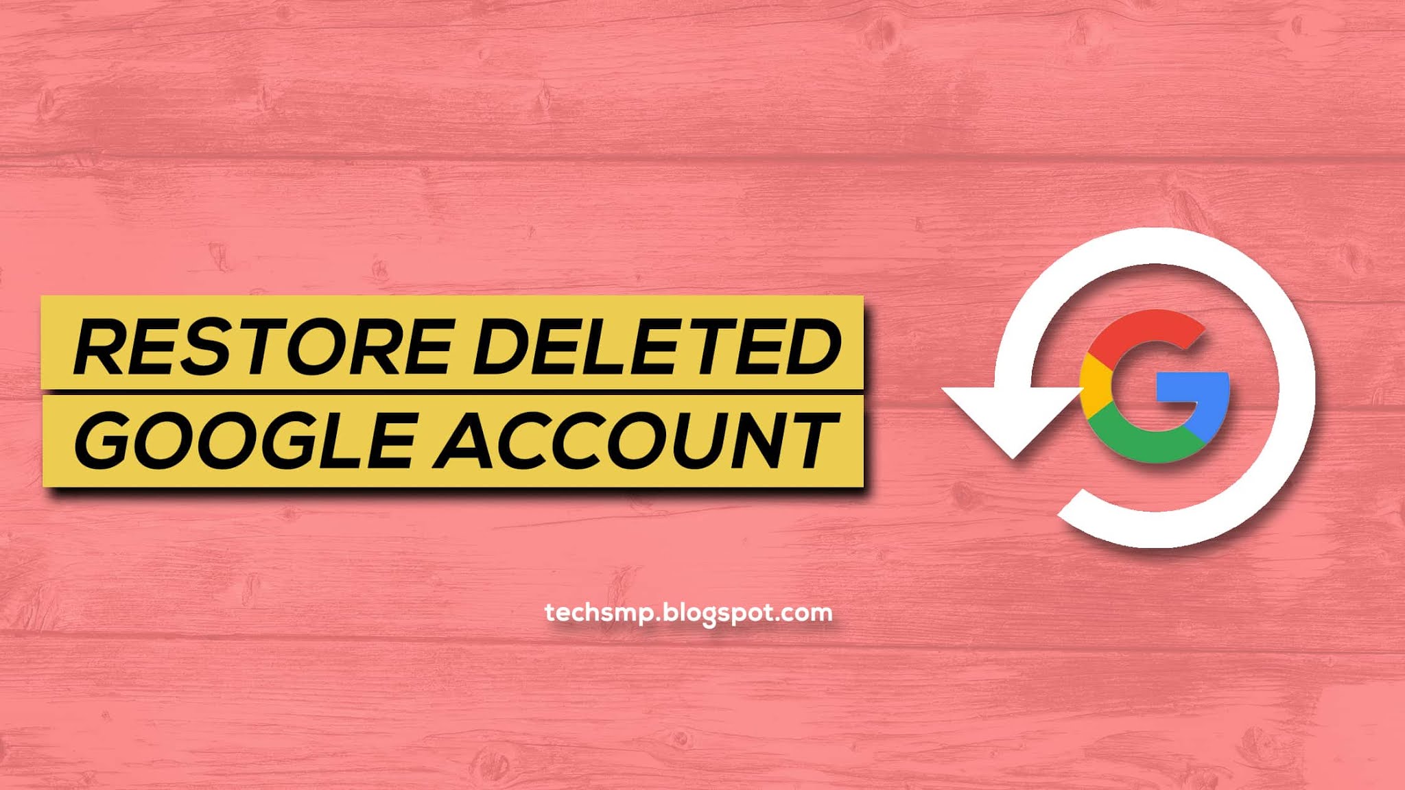 Recover Deleted Google Account