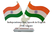 Independence Day Speech in English : 15th August Speech in English