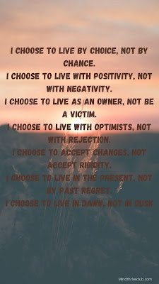 I choose to live by choice, not by chance