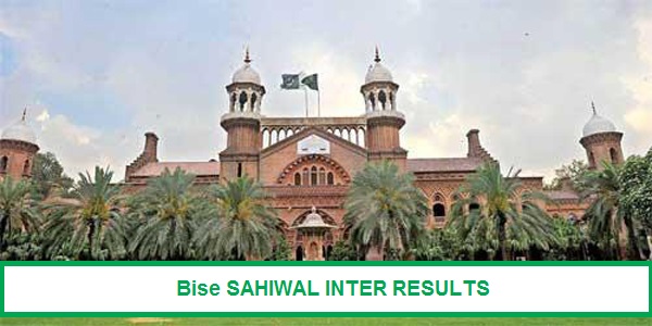BISE Sahiwal Board Inter Result 2018 - 11th 12th Class Results