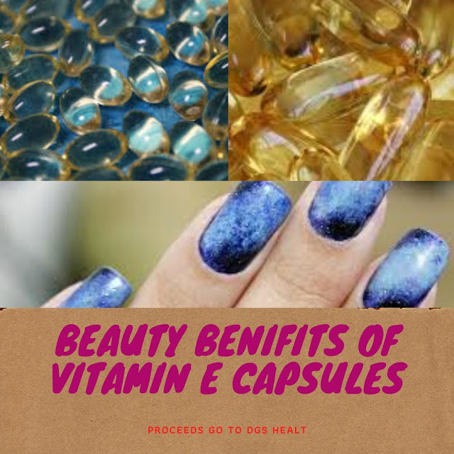 Beauty Benefits of vitamin E capsule 7 best uses DGS