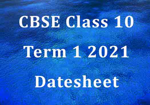 CBSE Class 10 Term 1 2021 Datesheet Released