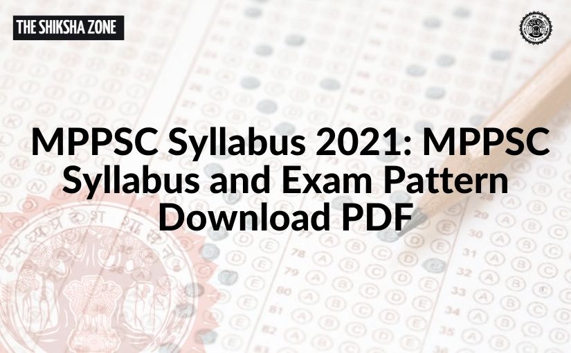 MPPSC Syllabus and Exam Pattern Download PDF