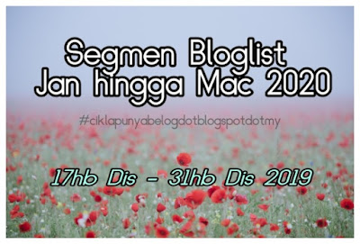 Segmen Bloglist Jan hingga Mac 2020, #ciklapunyabelogdotblogspotdotmy