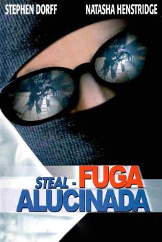 Steal: Fuga Alucinada Torrent - WEBRip 720p Dual Áudio