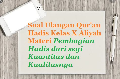 Soal Latihan Dan Jawaban Al Qur An Hadis Kelas X Ma Materi Pembagian Hadis Dari Segi Kuantitas Dan Kualitasnya Objektif Dan Essay Bacaan Madani Bacaan Islami Dan Bacaan Masyarakat Madani Soal Latihan Dan Jawaban Al Qur An Hadis Kelas X Ma Materi Pembagian Hadis Dari Segi Kuantitas Dan Kualitasnya Objektif Dan Essay Bacaan Madani Bacaan Islami Dan Bacaan Masyarakat Madani