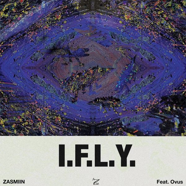 ZASMIIN – I.F.L.Y. – Single