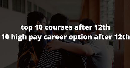 top 10 courses after 12th