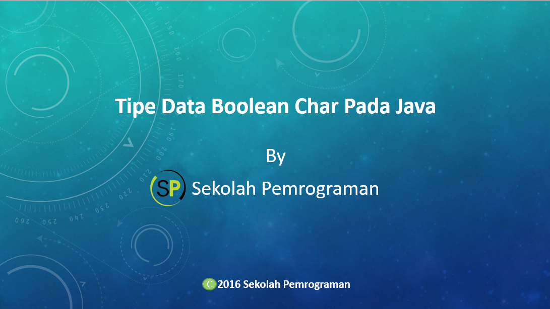 Tipe Data Boolean dan Char Pada Java - Sekolah Pemrograman