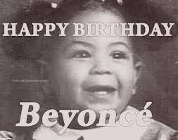 Beyoncé’s Birthday