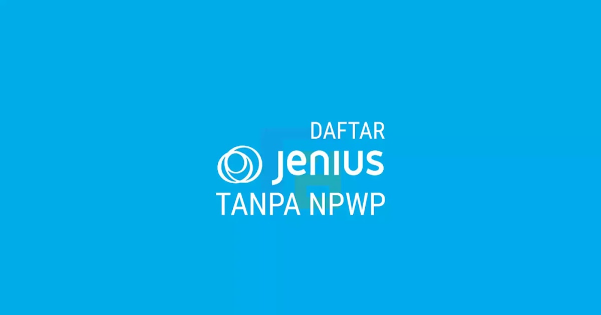 Cara Membuat Rekening Jenius Btpn Tanpa Npwp Randi Id
