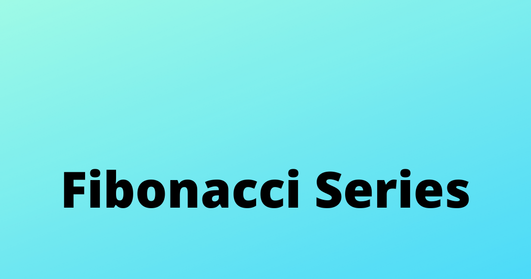 Write a Program to Print the Fibonacci Series in Java | ISC Computer ...