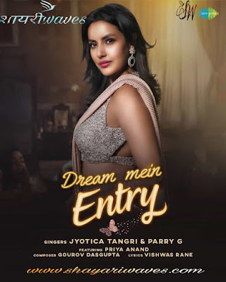 Dream-Me-Entry-Lyrics-Jyotica-Tangri,-Priya-anand