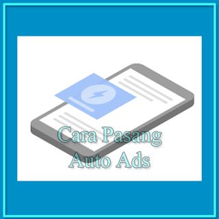 Cara Memasang Auto Ads Pada Blog AMP