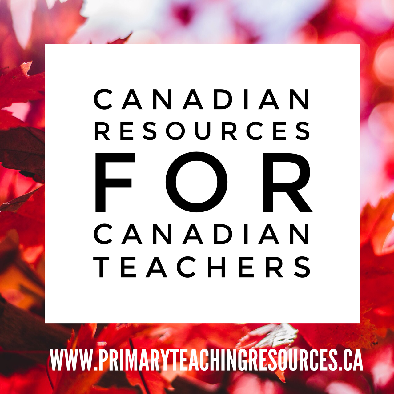 Teach in Canada? We Got You Covered! Primary Teaching Resources