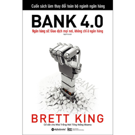 Bank 4.0 - Ngân Hàng Số : Giao Dịch Mọi Nơi, Không Chỉ Ở Ngân Hàng ebook PDF EPUB AWZ3 PRC MOBI