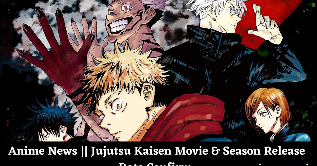Anime News Jujutsu Kaisen Movie Season 2 Release Date Confirm